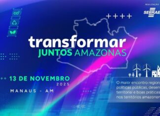 Sebrae realiza o ‘Transformar Juntos’ primeiro encontro de políticas públicas do Amazonas